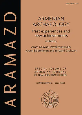 Arménská archeologie: Zkušenosti z minulosti a nové úspěchy - Armenian Archaeology: Past Experiences and New Achievements