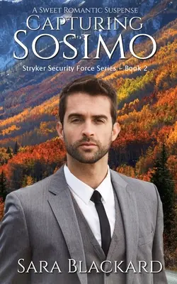 Zachycení Sosima: Sladké romantické napětí - Capturing Sosimo: A Sweet Romantic Suspense