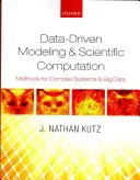 Modelování založené na datech a vědecké výpočty: Metody pro komplexní systémy a velká data - Data-Driven Modeling & Scientific Computation: Methods for Complex Systems & Big Data