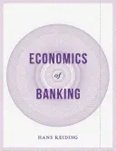 Ekonomika bankovnictví - Economics of Banking
