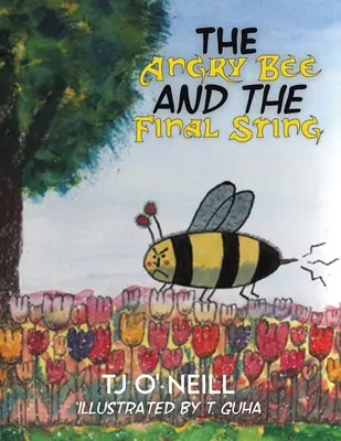 Rozzlobená včela a poslední žihadlo - The Angry Bee and the Final Sting