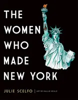 Ženy, které stvořily New York - The Women Who Made New York