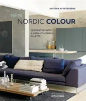 Nová severská barva: Dekorace s živou moderní paletou - New Nordic Colour: Decorating with a Vibrant Modern Palette