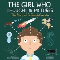 Dívka, která myslela v obrazech: Temple Grandinová: příběh, který se odehrává v hlavě - The Girl Who Thought in Pictures: The Story of Dr. Temple Grandin