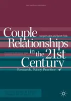 Párové vztahy v 21. století: Výzkum, politika, praxe - Couple Relationships in the 21st Century: Research, Policy, Practice