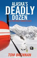 Aljašský tucet smrtelníků - Alaska's Deadly Dozen