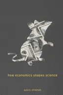 Jak ekonomie formuje vědu - How Economics Shapes Science