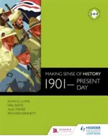 Smysl dějin: 1901 - současnost - Making Sense of History: 1901-Present Day