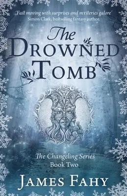 Utopený hrob: The Changeling Series Book 2 - The Drowned Tomb: The Changeling Series Book 2