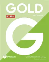 Gold B2 First New Edition Maximalizátor ke zkoušce s klíčem - Gold B2 First New Edition Exam Maximiser with Key