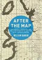 Po mapě: Kartografie, navigace a proměny území ve dvacátém století - After the Map: Cartography, Navigation, and the Transformation of Territory in the Twentieth Century