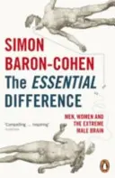 Zásadní rozdíl - Muži, ženy a extrémní mužský mozek - Essential Difference - Men, Women and the Extreme Male Brain
