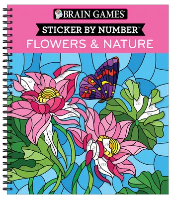 Hry na mozek - Samolepky podle čísel: Květiny a příroda (28 obrázků k nalepení) - Brain Games - Sticker by Number: Flowers & Nature (28 Images to Sticker)