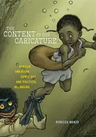 Obsah naší karikatury: Jeho obsah: afroamerické komiksové umění a politická příslušnost - The Content of Our Caricature: African American Comic Art and Political Belonging