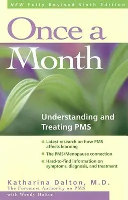 Jednou za měsíc: Pochopení a léčba PMS - Once a Month: Understanding and Treating PMS