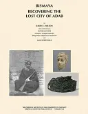 Bismaya: Znovuobjevení ztraceného města Adab - Bismaya: Recovering the Lost City of Adab