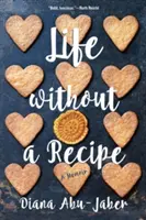 Život bez receptu: Vzpomínky - Life Without a Recipe: A Memoir