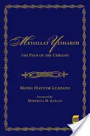 Mesillat Yesharim: Cesta vzpřímeného člověka (kritická) - Mesillat Yesharim: The Path of the Upright (Critical)