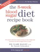 Osmitýdenní kniha receptů na dietu s cukrem v krvi - Jednoduchá chutná jídla pro rychlé a zdravé hubnutí - 8-Week Blood Sugar Diet Recipe Book - Simple delicious meals for fast, healthy weight loss