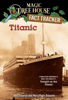 Titanic: A Nonfiction Companion to Magic Tree House #17: Dnes v noci na Titaniku - Titanic: A Nonfiction Companion to Magic Tree House #17: Tonight on the Titanic