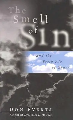 Vůně hříchu: a svěží vzduch milosti - The Smell of Sin: and the Fresh Air of Grace