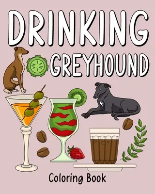 Omalovánky chrtů - Drinking Greyhound Coloring Book