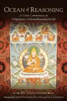 Ocean of Reasoning: Velký komentář k N=ag=arjunově knize Mulamadhjamakak=arik=a - Ocean of Reasoning: A Great Commentary on N=ag=arjuna's Mulamadhyamakak=arik=a