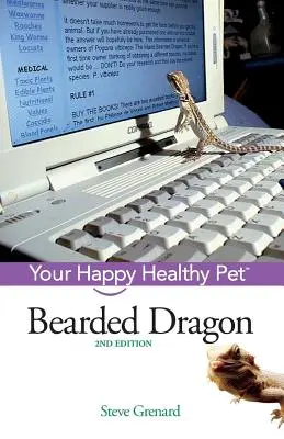 Vousatý drak: Dračí dráček: Váš šťastný a zdravý domácí mazlíček - Bearded Dragon: Your Happy Healthy Pet