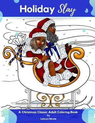 Holiday Slay: Sváteční zabíjení: Vánoční klasika: omalovánky pro dospělé - Holiday Slay: A Christmas Classic Adult Coloring Book