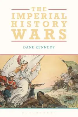 Imperiální historické války: Debata o britském impériu - The Imperial History Wars: Debating the British Empire