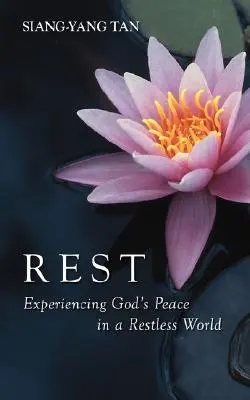 Rest: Prožívání Božího pokoje v neklidném světě - Rest: Experiencing God's Peace in a Restless World