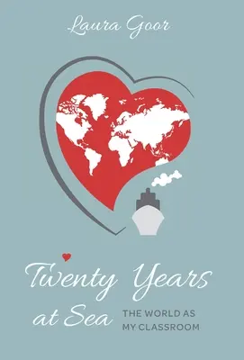 Dvacet let na moři: Svět jako moje učebna - Twenty Years at Sea: The World as my Classroom