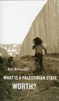 Jakou cenu má palestinský stát? - What Is a Palestinian State Worth?