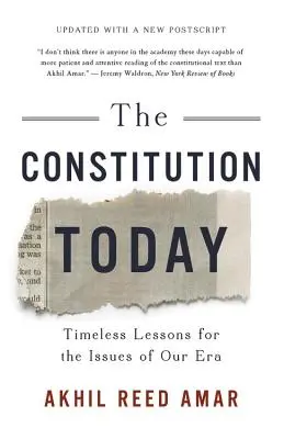 Ústava dnes: Ústava: nadčasové lekce pro problémy naší doby - The Constitution Today: Timeless Lessons for the Issues of Our Era