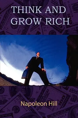 Mysli a zbohatni - Think and Grow Rich