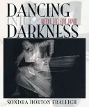 Tanec do tmy: Butó, zen a Japonsko - Dancing Into Darkness: Butoh, Zen, and Japan