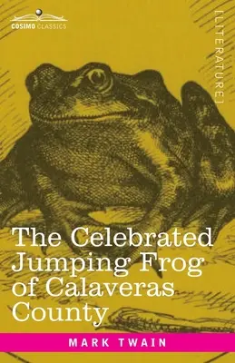 Slavný žabák z okresu Calaveras: A jiné skeče - The Celebrated Jumping Frog of Calaveras County: And Other Sketches