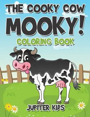 Kravička Mooky! Omalovánky - The Cooky Cow Mooky! Coloring Book
