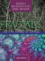 Fraktály: Vzorce chaosu: (Kniha z edice Touchstone) - Fractals: The Patterns of Chaos: Discovering a New Aesthetic of Art, Science, and Nature (A Touchstone Book)