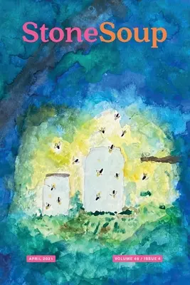 Časopis Stone Soup: duben 2021 - Stone Soup Magazine: April 2021