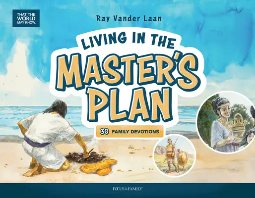 Život podle Mistrova plánu: 30 rodinných pobožností - Living in the Master's Plan: 30 Family Devotions