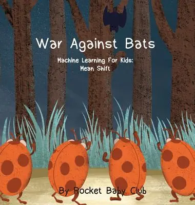 Válka proti netopýrům: Strojové učení pro děti: Střední posun (Mean Shift) - War Against Bats: Machine Learning For Kids: Mean Shift