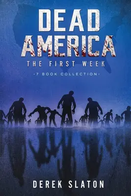 Mrtvá Amerika: První týden - kolekce 7 knih - Dead America: The First Week - 7 Book Collection