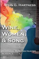 Víno, ženy a zpěv: Bubba, lovec příšer - 3. série - Wine, Women, & Song: Bubba the Monster Hunter Season 3