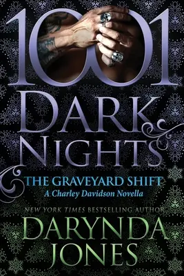 The Graveyard Shift (Hřbitovní směna): Hřbitovní hřbitov: novela Charleyho Davidsona - The Graveyard Shift: A Charley Davidson Novella