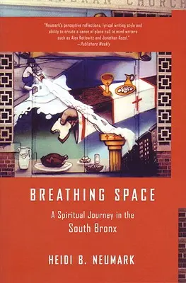 Dýchací prostor: Duchovní cesta v jižním Bronxu - Breathing Space: A Spiritual Journey in the South Bronx