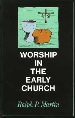 Bohoslužba v rané církvi - Worship in the Early Church