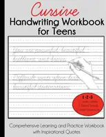 Cvičebnice kurzívního rukopisu pro dospívající: Cvičebnice ručního psaní: komplexní učebnice a cvičebnice s inspirativními citáty - Cursive Handwriting Workbook for Teens: Comprehensive Learning and Practice Workbook with Inspirational Quotes