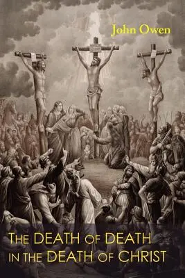 O smrti smrti v Kristově smrti - The Death of Death in the Death of Christ
