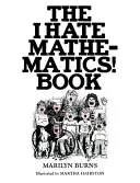 Kniha Nenávidím matematiku! Kniha - The I Hate Mathematics! Book